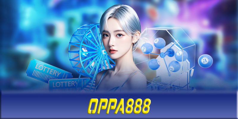 Xổ số Oppa888 - Bí quyết trúng thưởng cùng xổ số Oppa888